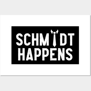 Schmidt Happens Posters and Art